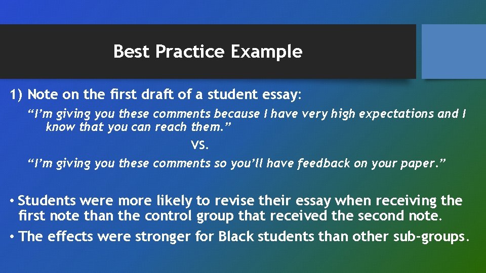 Best Practice Example 1) Note on the first draft of a student essay: “I’m