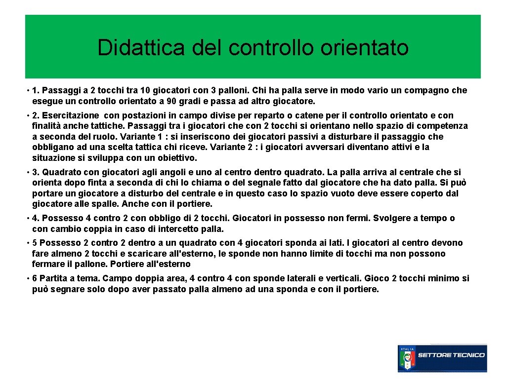 Didattica del controllo orientato • 1. Passaggi a 2 tocchi tra 10 giocatori con