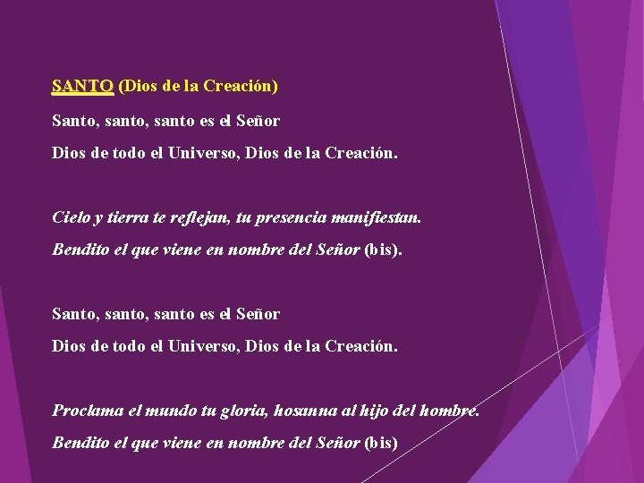 SANTO (Dios de la Creación) SANTO Santo, santo es el Señor Dios de todo SANTO (Dios de la Creación) SANTO Santo, santo es el Señor Dios de todo