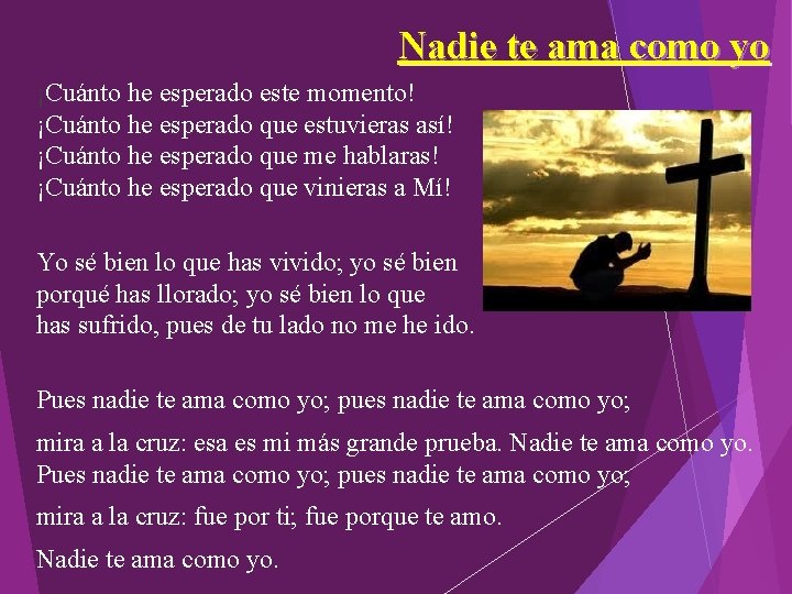 Nadie te ama como yo ¡Cuánto he esperado este momento! ¡Cuánto he esperado que Nadie te ama como yo ¡Cuánto he esperado este momento! ¡Cuánto he esperado que