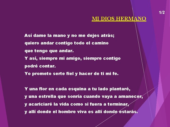 1/2 MI DIOS HERMANO Así dame la mano y no me dejes atrás; quiero 1/2 MI DIOS HERMANO Así dame la mano y no me dejes atrás; quiero