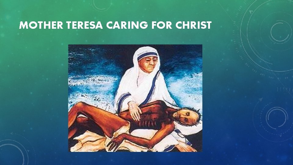 MOTHER TERESA CARING FOR CHRIST 