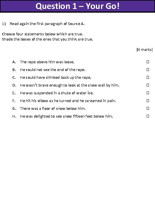 Question 1 – Your Go! 1) Read again the first paragraph of Source A.