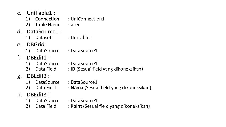 c. Uni. Table 1 : 1) Connection 2) Table Name : Uni. Connection 1