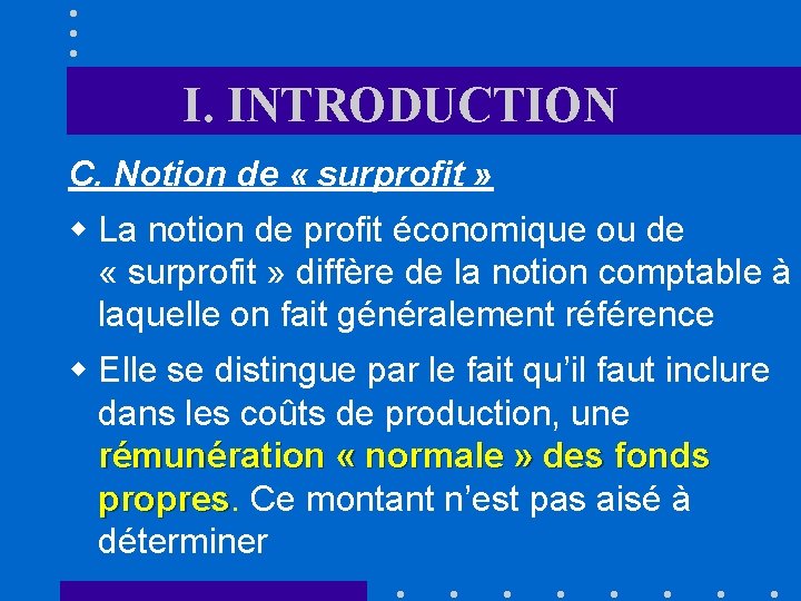 I. INTRODUCTION C. Notion de « surprofit » w La notion de profit économique