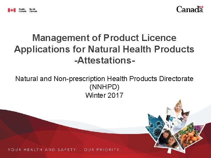 Management of Product Licence Applications for Natural Health Products -Attestations. Natural and Non-prescription Health
