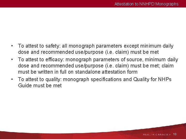 Attestation to NNHPD Monographs • To attest to safety: all monograph parameters except minimum