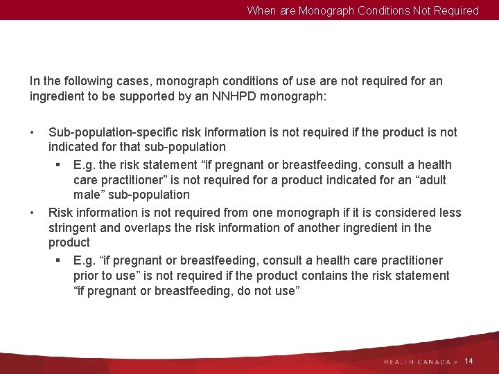 When are Monograph Conditions Not Required In the following cases, monograph conditions of use