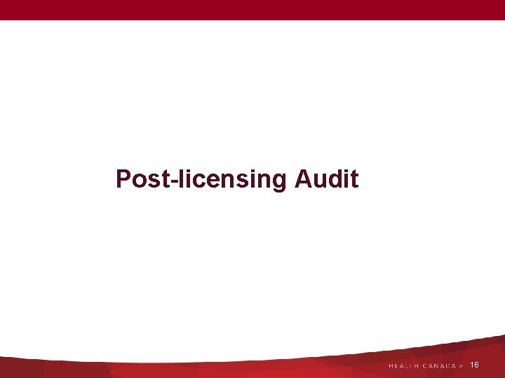 Post-licensing Audit 16 