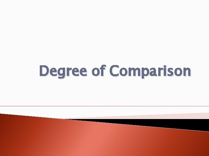 Degree of Comparison 