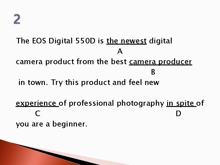 2 The EOS Digital 550 D is the newest digital A camera product from 2 The EOS Digital 550 D is the newest digital A camera product from