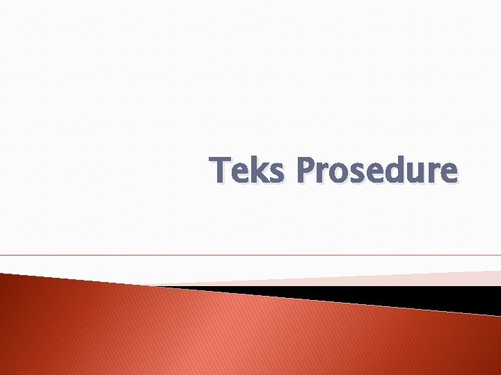 Teks Prosedure 