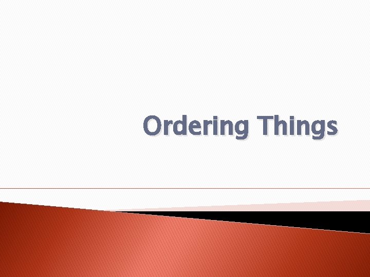 Ordering Things 