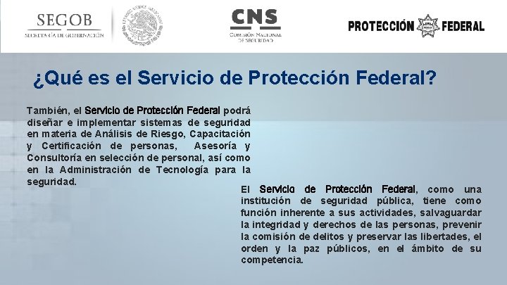 ¿Qué es el Servicio de Protección Federal? También, el Servicio de Protección Federal podrá