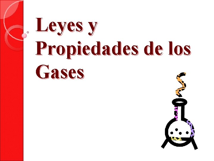 Leyes y Propiedades de los Gases 