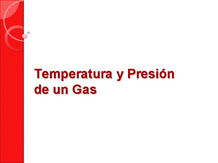 Temperatura y Presión de un Gas 