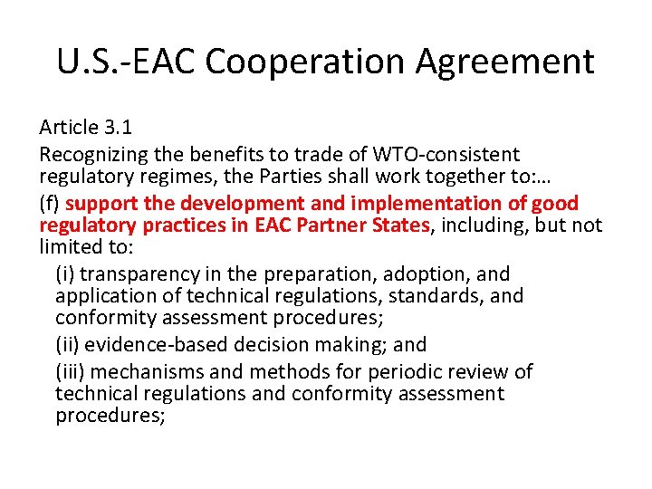 U. S. -EAC Cooperation Agreement Article 3. 1 Recognizing the benefits to trade of