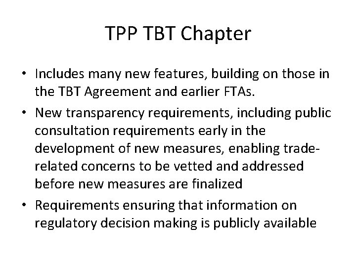 TPP TBT Chapter • Includes many new features, building on those in the TBT