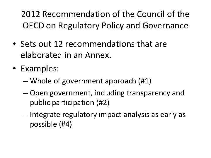 2012 Recommendation of the Council of the OECD on Regulatory Policy and Governance •