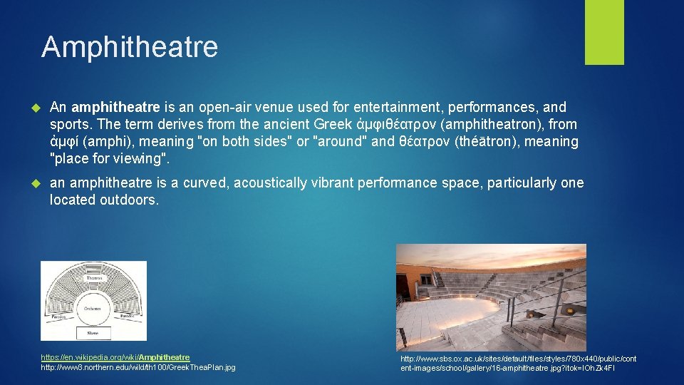 Amphitheatre An amphitheatre is an open-air venue used for entertainment, performances, and sports. The