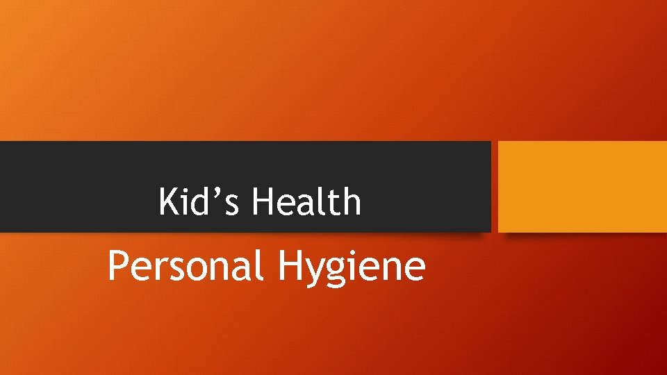 Kid’s Health Personal Hygiene 