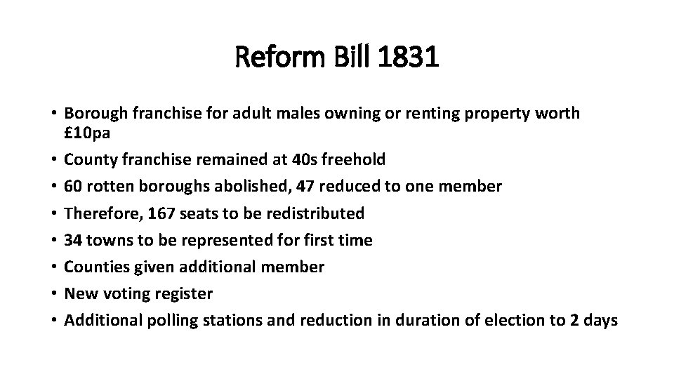 Reform Bill 1831 • Borough franchise for adult males owning or renting property worth