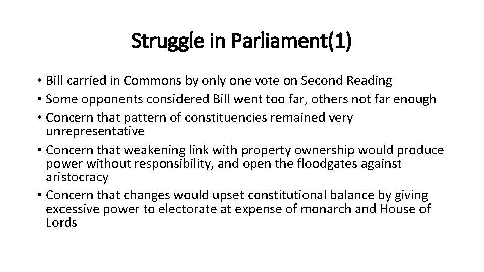 Struggle in Parliament(1) • Bill carried in Commons by only one vote on Second