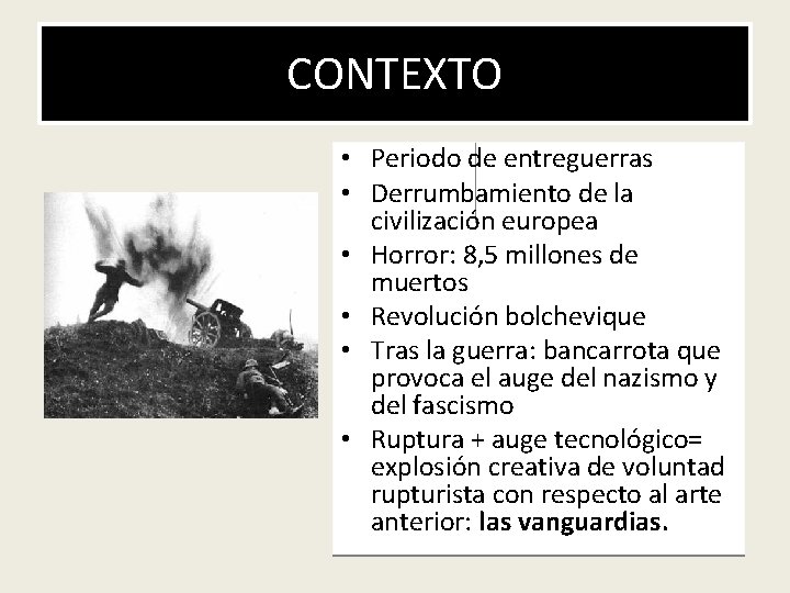 CONTEXTO • Periodo de entreguerras • Derrumbamiento de la civilización europea • Horror: 8, CONTEXTO • Periodo de entreguerras • Derrumbamiento de la civilización europea • Horror: 8,
