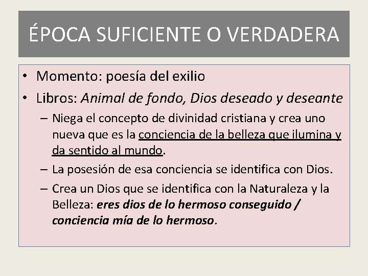 ÉPOCA SUFICIENTE O VERDADERA • Momento: poesía del exilio • Libros: Animal de fondo, ÉPOCA SUFICIENTE O VERDADERA • Momento: poesía del exilio • Libros: Animal de fondo,