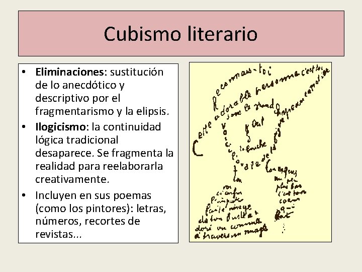 Cubismo literario • Eliminaciones: sustitución de lo anecdótico y descriptivo por el fragmentarismo y Cubismo literario • Eliminaciones: sustitución de lo anecdótico y descriptivo por el fragmentarismo y
