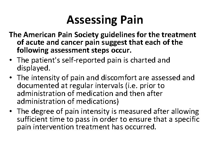 Assessing Pain The American Pain Society guidelines for the treatment of acute and cancer