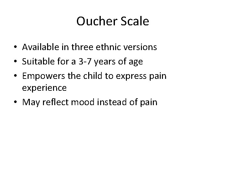 Oucher Scale • Available in three ethnic versions • Suitable for a 3 -7