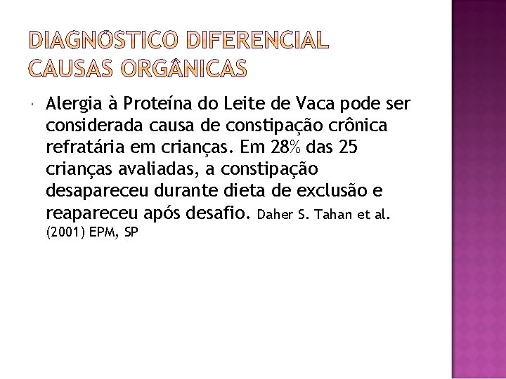  Alergia à Proteína do Leite de Vaca pode ser considerada causa de constipação