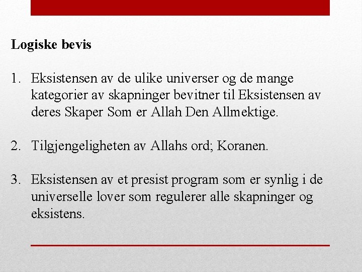 Logiske bevis 1. Eksistensen av de ulike universer og de mange kategorier av skapninger