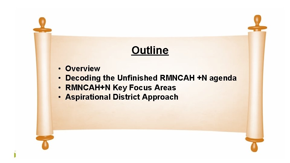 Outline • • 2 Overview Decoding the Unfinished RMNCAH +N agenda RMNCAH+N Key Focus