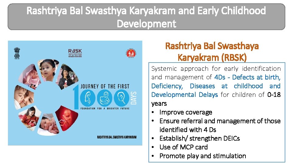 Rashtriya Bal Swasthya Karyakram and Early Childhood Development Rashtriya Bal Swasthaya Karyakram (RBSK) Systemic