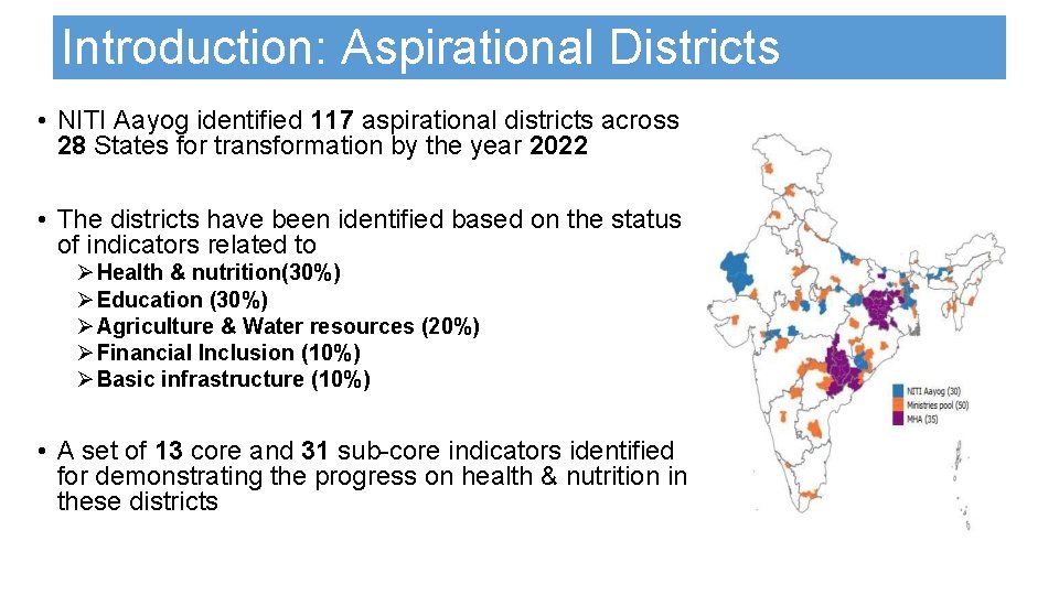 Introduction: Aspirational Districts • NITI Aayog identified 117 aspirational districts across 28 States for