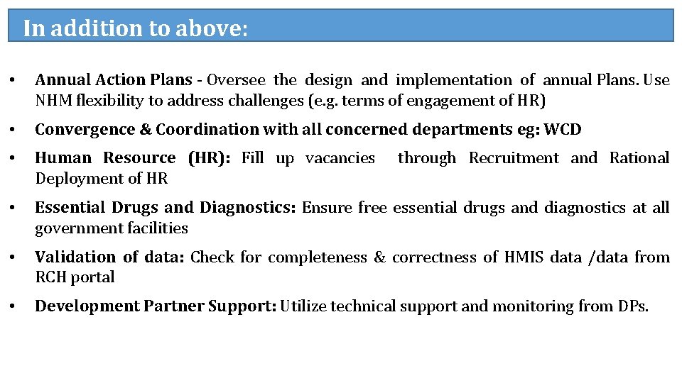 In addition to above: • Annual Action Plans - Oversee the design and implementation