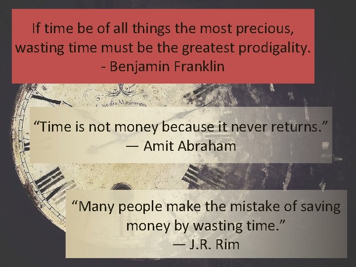If time be of all things the most precious, wasting time must be the If time be of all things the most precious, wasting time must be the