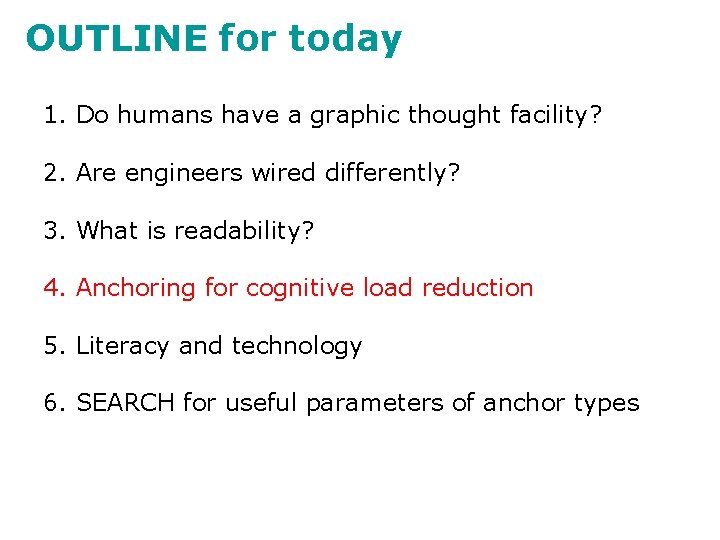 OUTLINE for today 1. Do humans have a graphic thought facility? 2. Are engineers