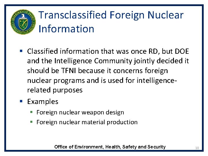 Transclassified Foreign Nuclear Information § Classified information that was once RD, but DOE and