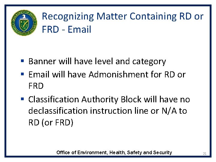 Recognizing Matter Containing RD or FRD - Email § Banner will have level and