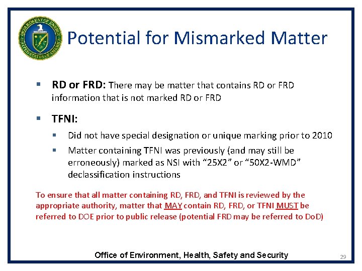 Potential for Mismarked Matter § RD or FRD: There may be matter that contains