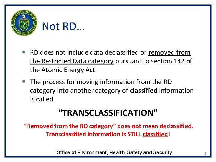 Not RD… § RD does not include data declassified or removed from the Restricted