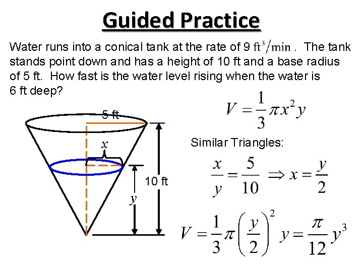 Guided Practice Water runs into a conical tank at the rate of 9. The Guided Practice Water runs into a conical tank at the rate of 9. The