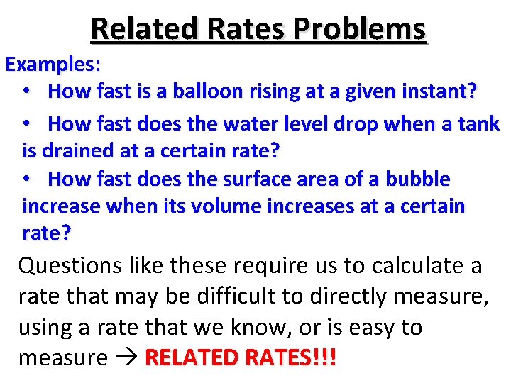 Related Rates Problems Examples: • How fast is a balloon rising at a given Related Rates Problems Examples: • How fast is a balloon rising at a given