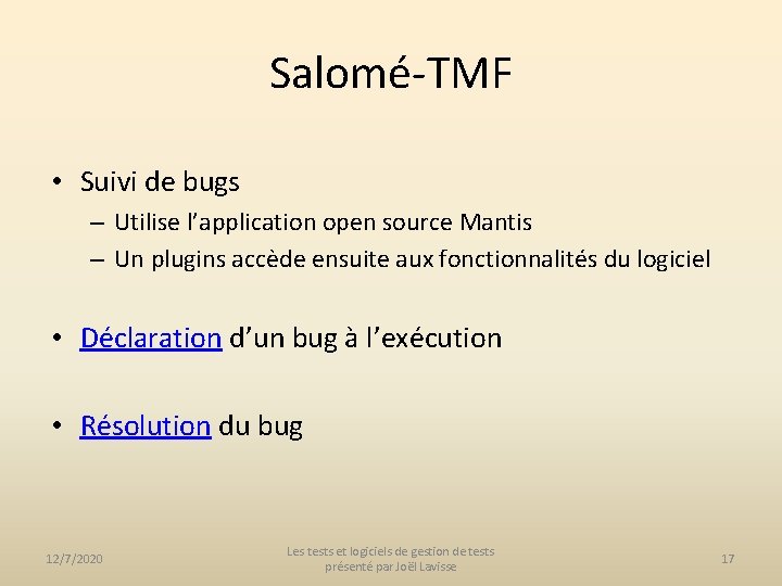 Salomé-TMF • Suivi de bugs – Utilise l’application open source Mantis – Un plugins