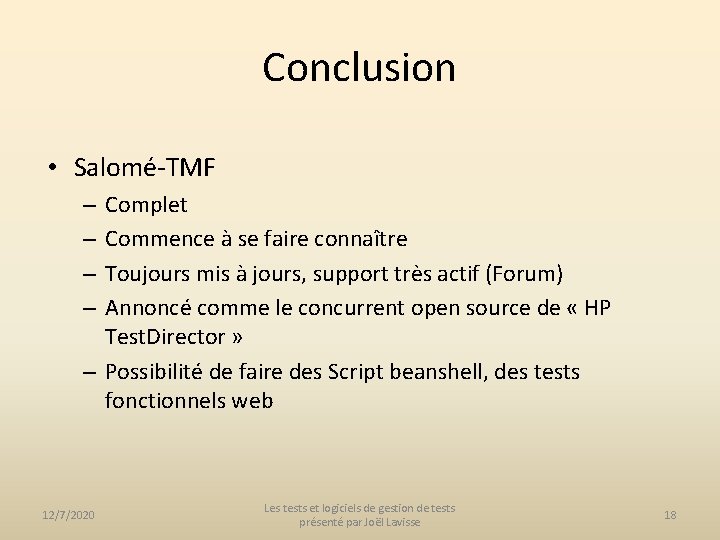 Conclusion • Salomé-TMF Complet Commence à se faire connaître Toujours mis à jours, support