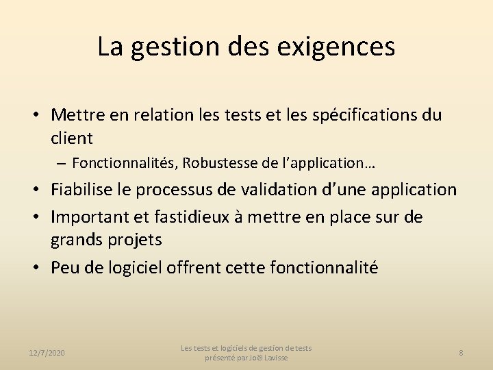 La gestion des exigences • Mettre en relation les tests et les spécifications du