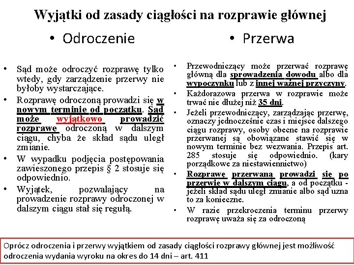 Wyjątki od zasady ciągłości na rozprawie głównej • Odroczenie • Sąd może odroczyć rozprawę